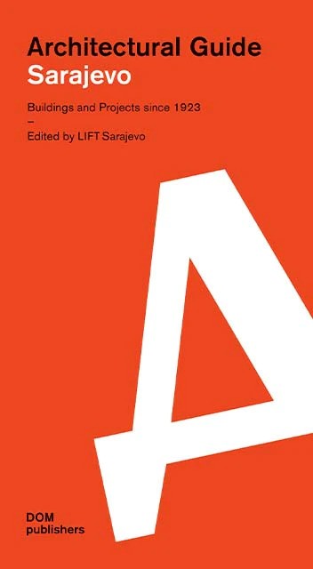 Sarajevo: Architectural Guide
