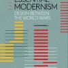 Essential Modernism: Design between the World Wars