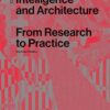 Artificial Intelligence and Architecture : From Research to Practice