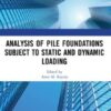 Analysis of Pile Foundations Subject to Static and Dynamic Loading