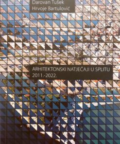 Arhitektonski natječaji u Splitu : 2011.-2022.
