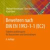 Bewehren nach DIN EN 1992-1-1 (EC2) : Tabellen und Beispiele fur Bauzeichner und Konstrukteure