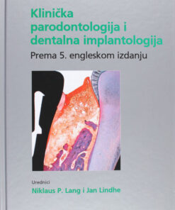 KLINIČKA PARODONTOLOGIJA I DENTALNA IMPLANTOLOGIJA I-II. Prema 5. engleskom izdanju