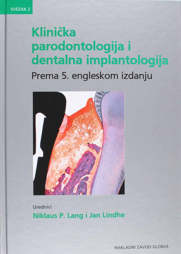 KLINIČKA PARODONTOLOGIJA I DENTALNA IMPLANTOLOGIJA I-II. Prema 5. engleskom izdanju