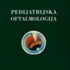 PEDIJATRIJSKA OFTALMOLOGIJA