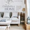 The Comforts of Home : Thrifty and Chic Decorating Ideas for Making the Most of What You Have