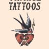 Vintage Tattoos : A Sourcebook for Old-School Designs and Tattoo Artists