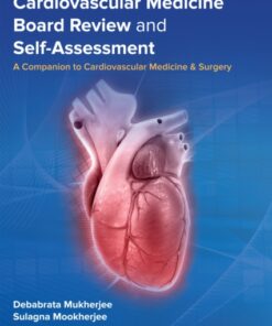 Cardiovascular Medicine Board Review and Self-Assessment