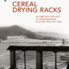 Cereal Drying Racks Culture and Typology of Wood Buildings in Europe and East Asia