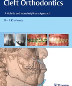 Cleft Orthodontics: A Holistic and Interdisciplinary Approach