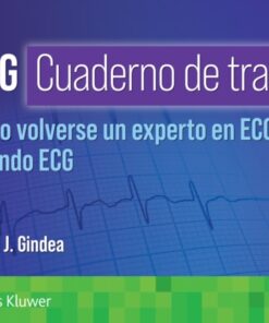 ECG. Cuaderno de trabajo. Como volverse un experto en ECG leyendo ECG