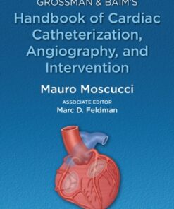 Grossman & Baim's Handbook of Cardiac Catheterization, Angiography, and Intervention