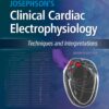 Josephson's Clinical Cardiac Electrophysiology : Techniques and Interpretations