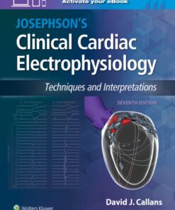 Josephson's Clinical Cardiac Electrophysiology : Techniques and Interpretations
