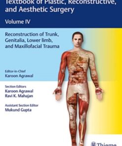 Textbook of Plastic, Reconstructive, and Aesthetic Surgery, Vol 4: Reconstruction of Trunk, Genitalia, Lower Limb, and Maxillofacial Trauma