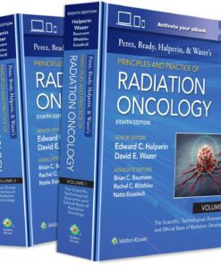 Perez, Brady, Halperin and Wazer's Principles and Practice of Radiation Oncology