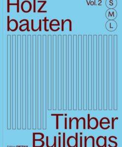 Timber Buildings S, M, L (Vol. 2): 30X Architecture and Construction