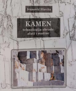 Kamen - tehnologija obrade, alati i mašine