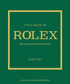 Little Book of Rolex: The story behind the iconic brand
