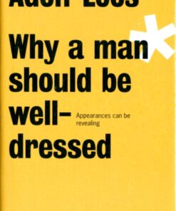 Adolf Loos - Why a Man Should be Well Dressed