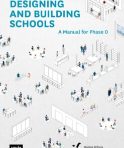 Designing and Building Schools: A Manual for Phase 0
