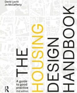 The Housing Design Handbook: A Guide to Good Practice