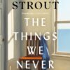 The Things We Never Say