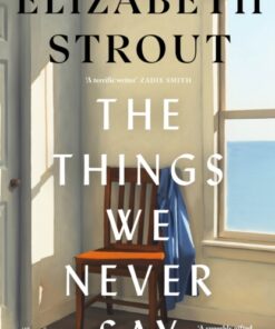 The Things We Never Say
