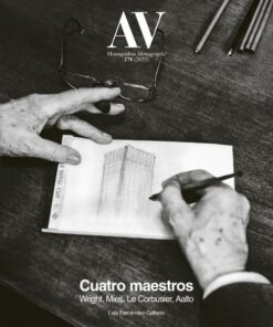 AV Monographs 278: Four Masters Wright, Mies, Le Corbusier, Aalto