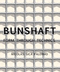 Bunshaft: Form Through Technics