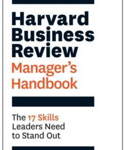 Harvard Business Review Manager's Handbook: The 17 Skills Leaders Need to Stand Out