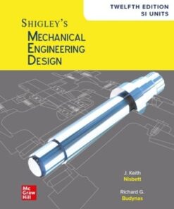 Shigley's Mechanical Engineering Design, 12th Edition, SI Units