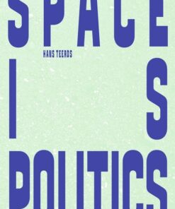 Space is Politics. A Manifesto on Architecture