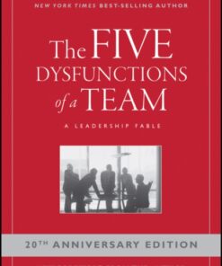 The Five Dysfunctions of a Team: A Leadership Fable, 20th Anniversary Edition