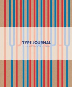 Type Journal: A Typeface and Lettering Sketchbook