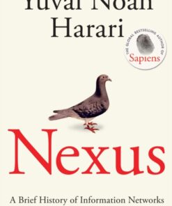 Nexus: A Brief History of Information Networks from the Stone Age to AI