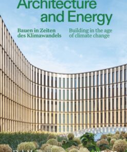Architecture and Energy: Building in the age of climate change