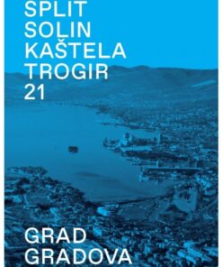 Split, Solin, Kaštela, Trogir, 21: grad gradova