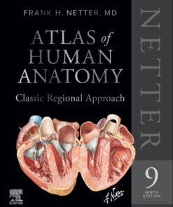 Netter Atlas of Human Anatomy: Classic Regional Approach. Professional Edition with Netter Reference, 9th Edition