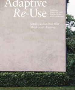 Adaptive Re-Use: Strategies for Post-War Modernist Housing
