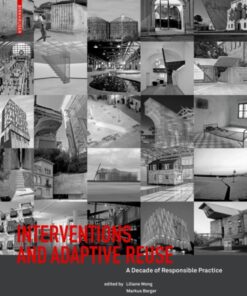 Interventions and Adaptive Reuse: A Decade of Responsible Practice