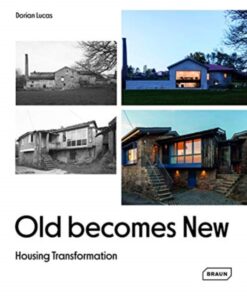 Old Becomes New: Housing Transformation