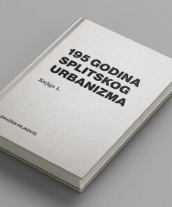 195 GODINA SPLITSKOG URBANIZMA