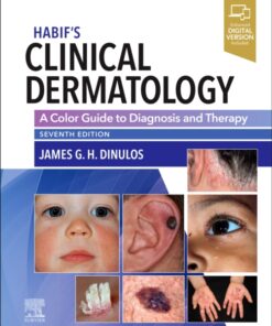 Habif's Clinical Dermatology: A Color Guide to Diagnosis and Therapy