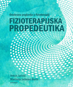Fizioterapijska propedeutika: odabrana poglavlja u fizioterapiji