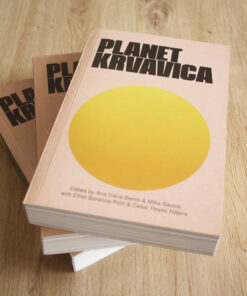Planet Krvavica. Surveying Local Futures Through Practices of Imperfect Care