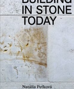 Building in Stone Today: Voices and Commentaries