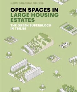 Open Spaces in Large Housing Estates: The Green Superblock in Tbilisi