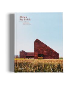 Brick by Brick: Architecture and Interiors Built with Bricks