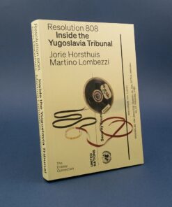 Resolution 808 – Inside the Yugoslavia Tribunal